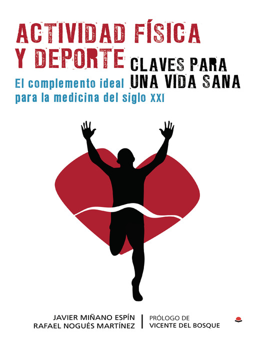 Title details for Actividad física y deporte. Claves para una vida sana. El complemento ideal para la medicina del siglo XXI by Rafael Nogués Martínez - Wait list
